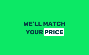 We’ll match your price if there’s a better rate elsewhere.